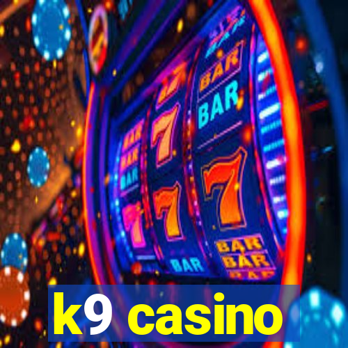 k9 casino